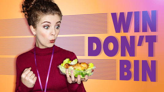 A woman holds a bowl of food next to the slogan 'Win don't bin'