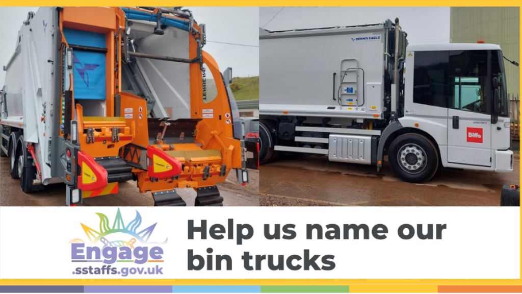Name our bin trucks on engage.sstaffs.gov.uk